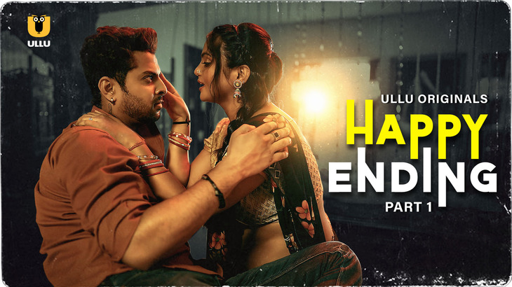 Happy Ending – Part 01 – 2025 – Sex Web Series  – Ullu