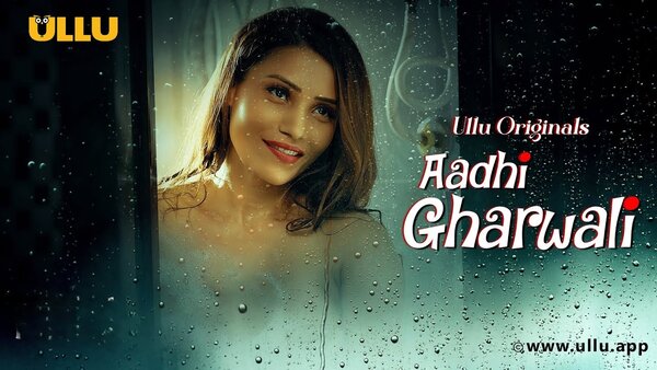 Aadhi Gharwali – Part 1 – 2025 – Hindi Sex Web Series – Ullu