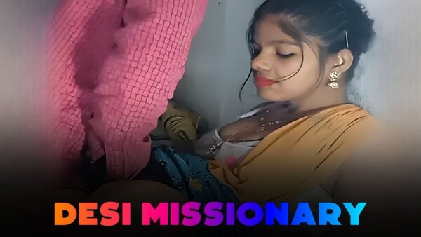 Desi Missionary Young Couple – 2025 – Hindi Sex Short Film