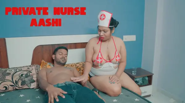 Private Nurse Aashi 2025 Short Film Hindi