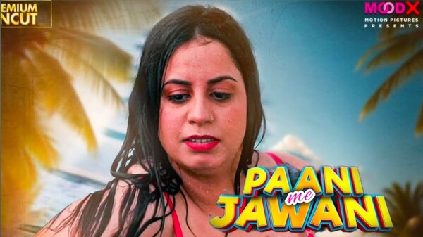 Pani Mein Jawani 2025 Hindi Short Film MoodX