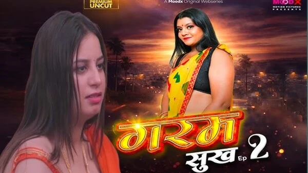Garam Sukh Part 2 2026 MoodX Web Series