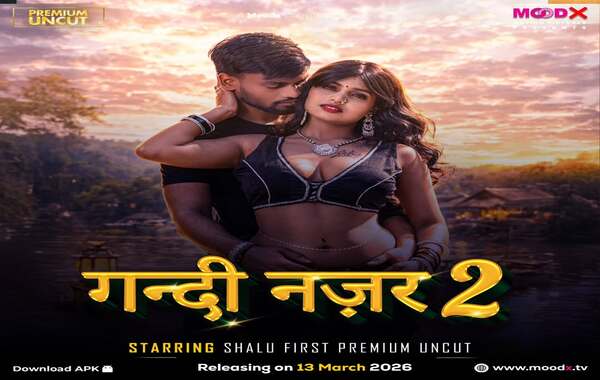 Gandi Najar Part 2 2026 MoodX Web Series Hindi