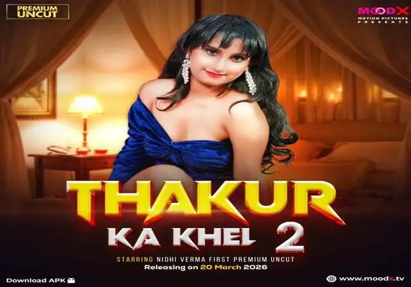 Thakur Ka Khel Part 2 2026 MoodX Web Series Hindi