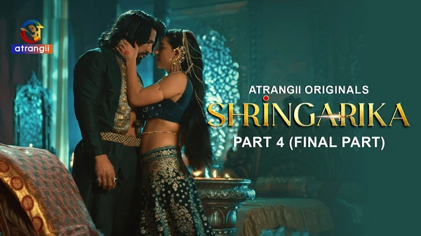 Shringarika Part 4 (Final Part) Atrangii  2026 Hindi Web Series HD