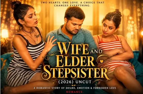 Wife And Elder Stepsister 2026 UNCUT Hindi Short Flim HDRip